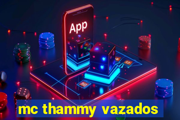 mc thammy vazados